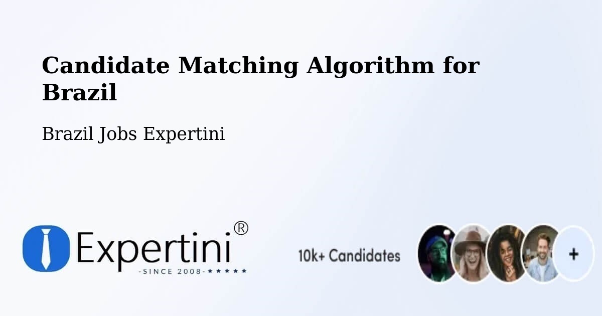 Candidate Matching Algorithm Overview – Cambuí - Brazil Jobs Expertini