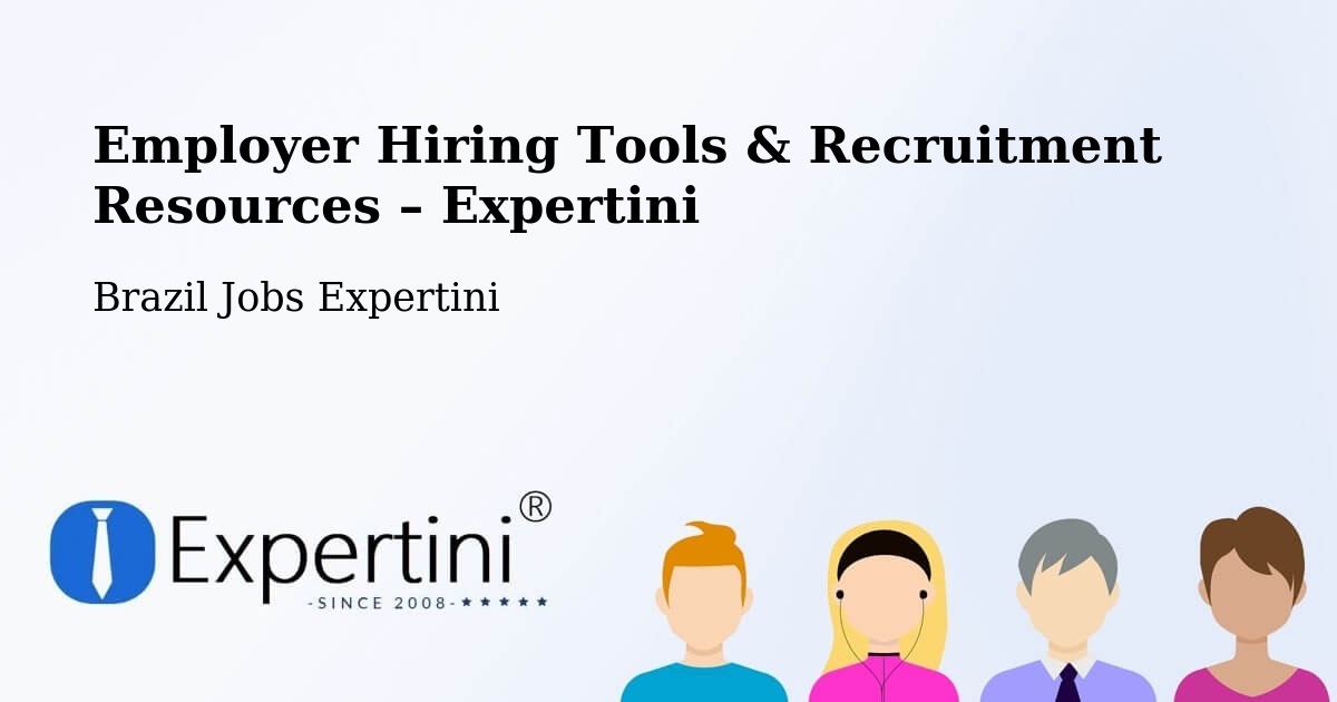 Employer Hiring Tools & Recruitment Resources – Cambuí - Cambuí, Brazil Jobs Expertini