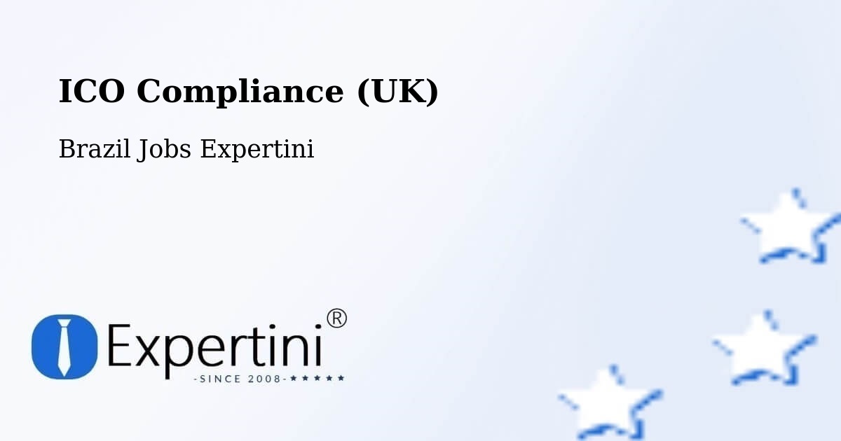 UK Data Protection & ICO Compliance – Cambuí - Brazil Jobs Expertini