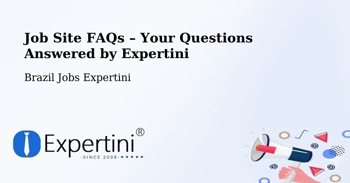 Job Site FAQs – Frequently Asked Questions – Cambuí - Cambuí, Brazil Jobs Expertini