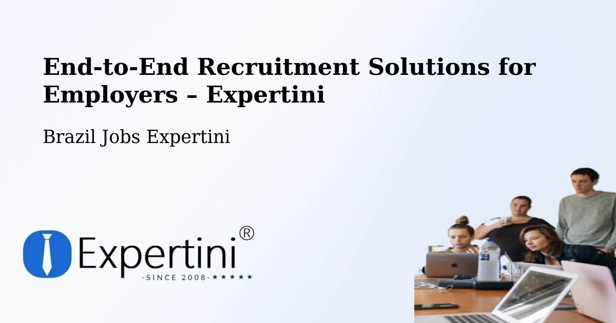 Recruitment Solutions for Employers – Cambuí - Cambuí, Brazil Jobs Expertini